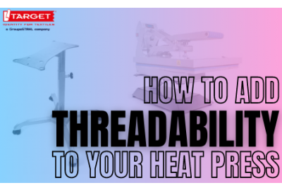 Add Threadability™ To Your Heat Press