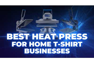 Blog The Best Heat Press for starting a T shirt business at Home
