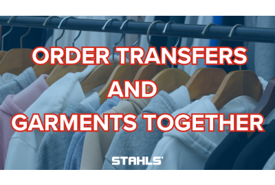 Introducing Blank Apparel from Stahls’ UK: Order Transfers and Garments Together
