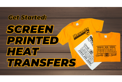How To: Get Started with Screen Printed Heat Transfers