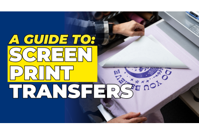 The Ultimate Guide To Screen Print Transfers