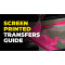 The Ultimate Guide To Screen Printed Heat Transfers
