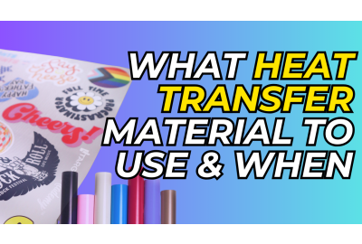 Ordering Made Easy: What Heat Transfer Material To Use & When