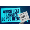 which-heat-transfer-do-you-need